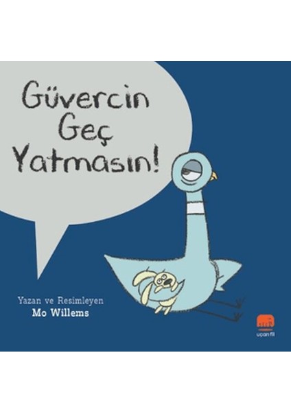 Güvercin Geç Yatmasın!