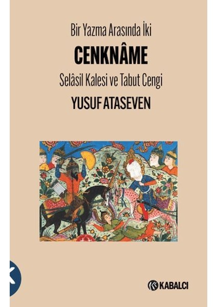 Bir Yazma Arasında Iki Cenkname - Selasil Kalesi ve Tabut Cengi