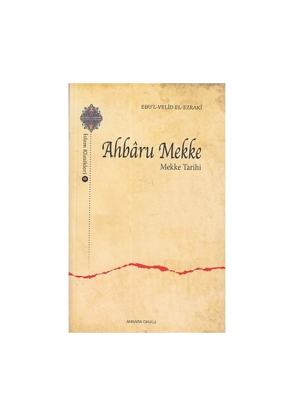 Ahbaru Mekke - Mekke Tarihi