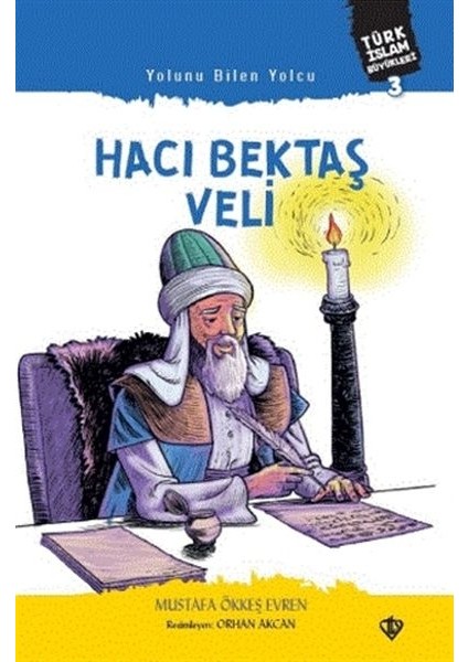 Yolunu Bilen Yolcu Hacı Bektaş Veli