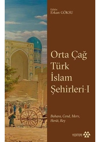 Orta Çağ Türk Islam Şehirleri I