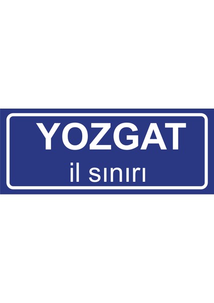 Yozgat Il Sınırı Plakası , Dekoratif Aliminyum Levhaya Baskı 8*20CM