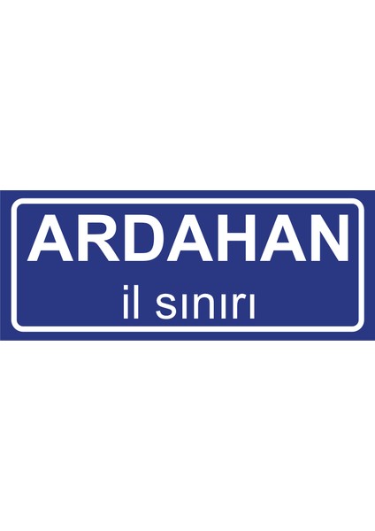 Ardahan Il Sınırı Plakası , Dekoratif Aliminyum Levhaya Baskı 8*20CM