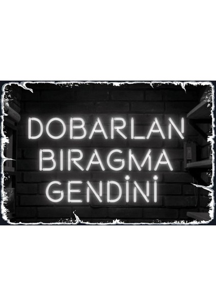 Dobarlan Bırakma Kendini Yazılı Ahşap Duvar Posteri