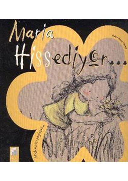 Hislerimizi Paylaşalım - Maria Hissediyor...