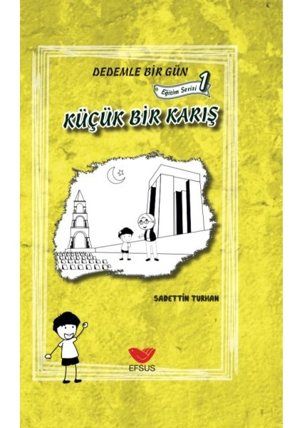 Eğitim Serisi 1 - Dedemle Bir Gün Küçük Bir Karış