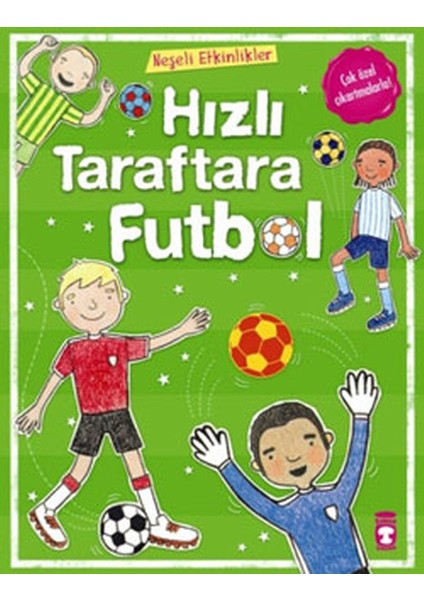 Neşeli Etkinlikler-Hızlı Taraftara Futbol