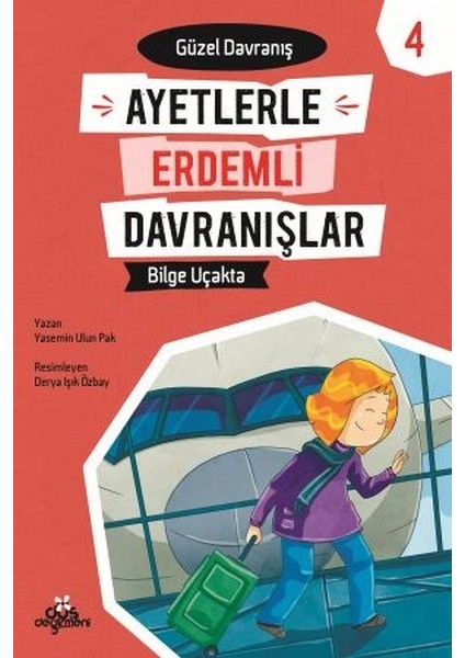 Ayetlerle Erdemli Davranışlar 4 - Bilge Uçakta