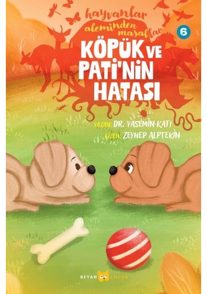 Hayvanlar Aleminden Masallar 6-Köpük ve Pati'nin Hatası