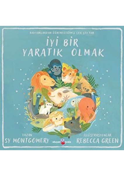 Iyi Bir Yaratık Olmak