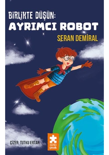 Birlikte Düşün : Ayrımcı Robot