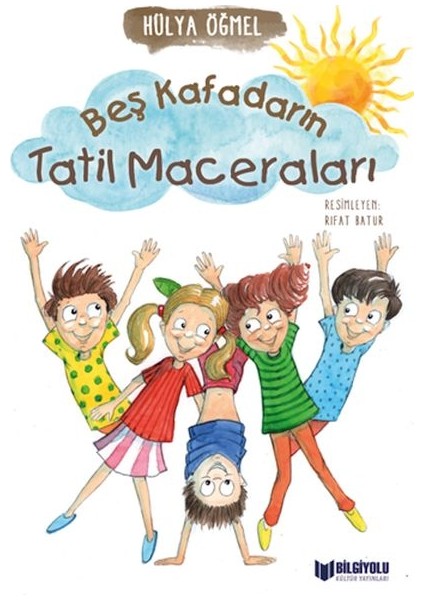 Beş Kafadarın Tatil Maceraları