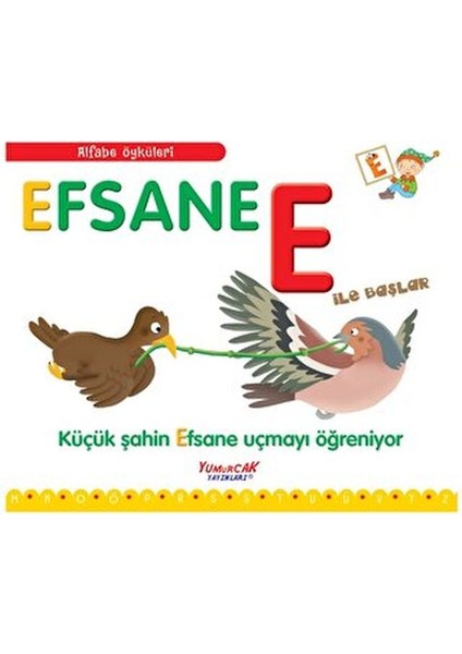 Alfabe Öyküleri - Efsane E Ile Başlar