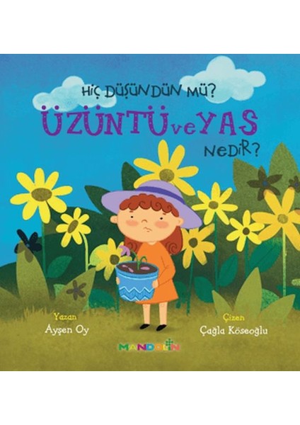 Hiç Düşündün Mü?üzüntü ve Yas Nedir?
