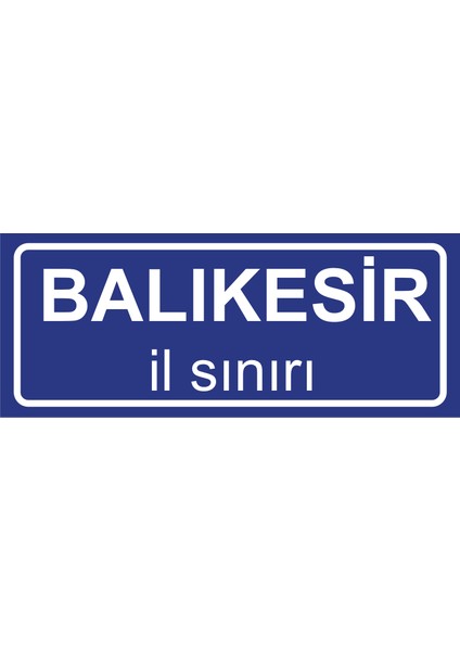 Balıkesir Il Sınırı Plakası , Dekoratif Aliminyum Levhaya Baskı 8*20CM