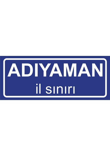 Adıyaman Il Sınırı Plakası , Dekoratif Aliminyum Levhaya Baskı 8*20CM