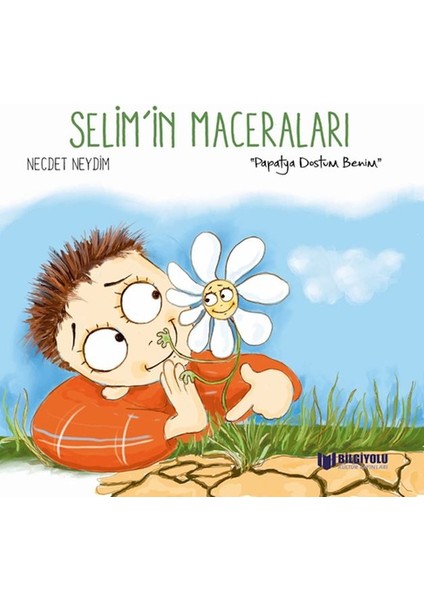 Selim'in Maceraları - Papatya Dostum Benim