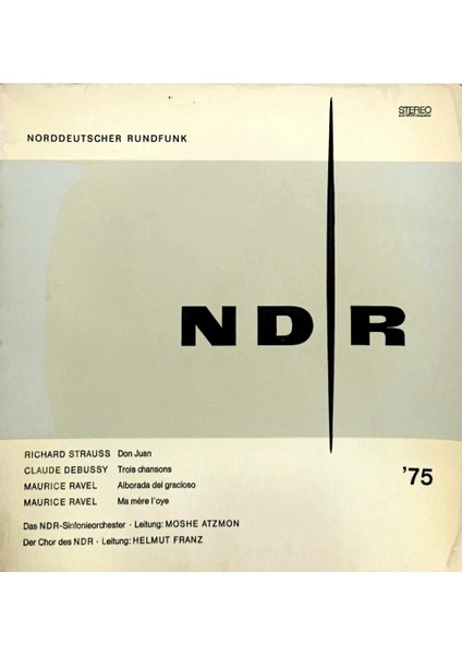 Richard Strauss / Claude Debussy / Maurice Ravel, Das Ndr-Sinfonieorchester· Moshe Atzmon, Der Chor Des Ndr · Helmut Franz – Don Juan / Trois Chansons / Alborada Del Gracioso / Ma Mère L'oye