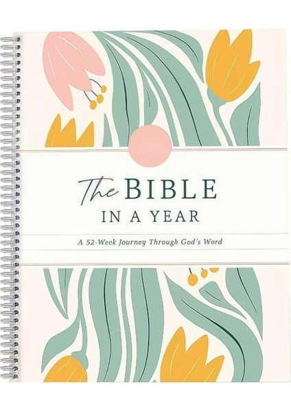 Bir Yılda Incil: Tanrı'nın Sözü Üzerinden 52 Haftalık Bir Çalışma - Spiral Incil Çalışma Rehberi 52 Haftalık Kadınlar Için Incil Çalışma Planı (Yurt Dışından)