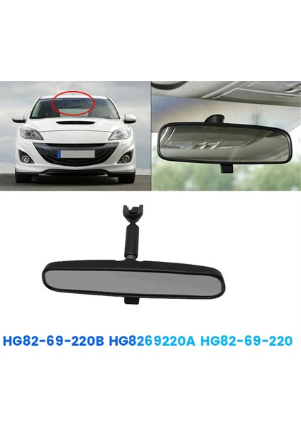 HG82-69-220 Mazda 6 323 626 Cx-7 Rx-8 Mx-5 Premacy Cp Haima 2 7 HG8269220A HG82-69-220B Için Araç Iç Dikiz Aynası (Yurt Dışından) indirimleri