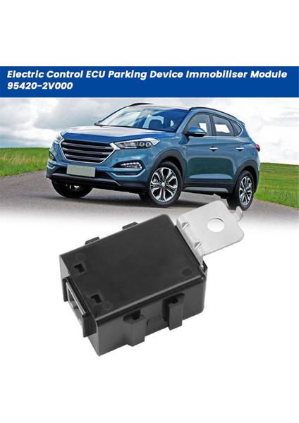 Hyundai Tucson Santa Fe Forte Ceed Immobilizer Modülü Için Araba Elektrik Kontrol Ecu Park Cihazı 95420-2V000 95420J4700 (Yurt Dışından) fiyatları