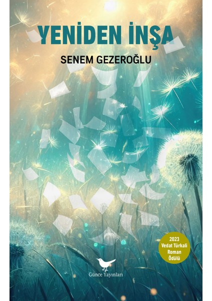 Yeniden Inşa - Senem Gezeroğlu - Günce Yayınları