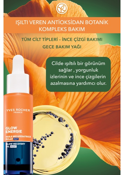 Gece Bakım Yağı - Işıltı Veren Antioksidan Botanik Kompleks Bakım Glow Energie 30ML fiyatları