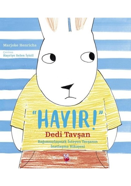 Hayır Dedi Tavşan