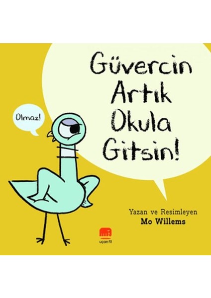 Güvercin Artık Okula Gitsin !
