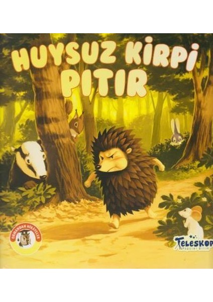 Huysuz Kirpi Pıtır - Ormandan Hikayeler