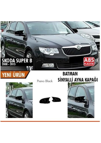 Skoda Superb B6 Sinyalli 2008-2015 Batman Yarasa Ayna Kapağı Piano Black Abs Plastik