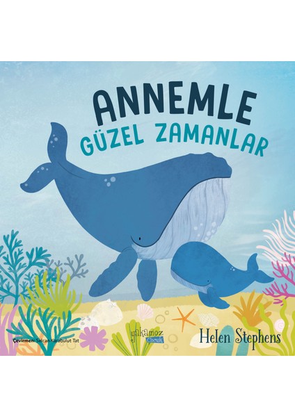 Annemle Güzel Zamanlar - Helen Stephens