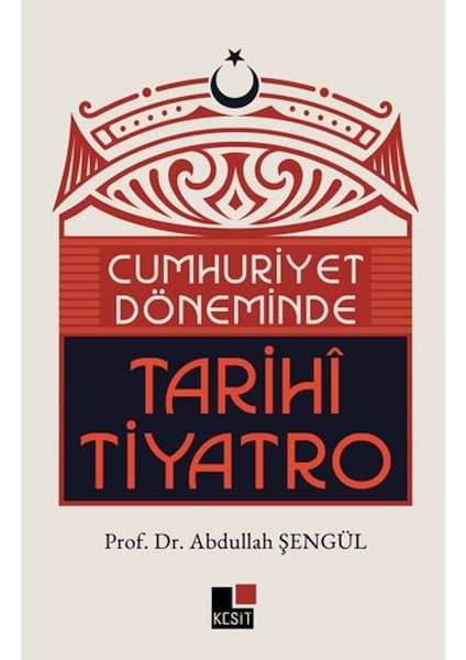 Cumhuriyet Döneminde Tarihi Tiyatro