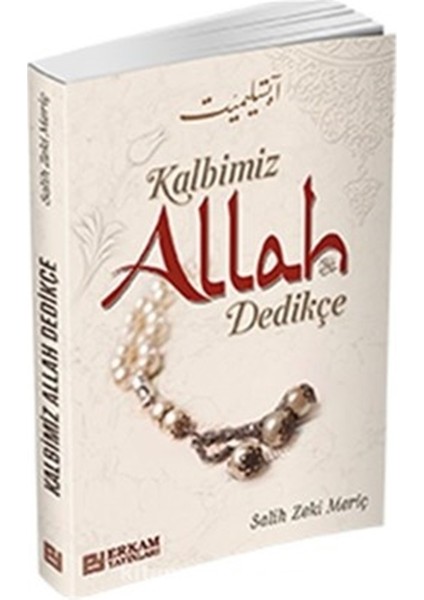 Kalbimiz Allah Dedikçe - Salih Zeki Meriç
