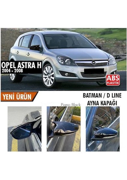 Opel Astra H 2004-2008 Batman Yarasa Ayna Kapağı Piano Black Abs Plastik