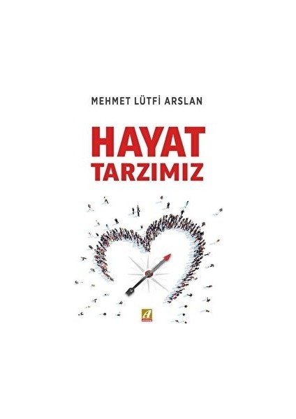 Hayat Tarzımız - M. Lütfi Arslan