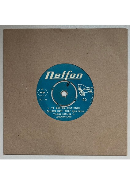 Yılmaz Şanlıel ve Arkadaşları Ya Mustafa - Dallara Bastı Kiraz - Şiş Kebap - Çiftetelli 45 Lik Plak (Orijinal Dönem Baskı Plak)