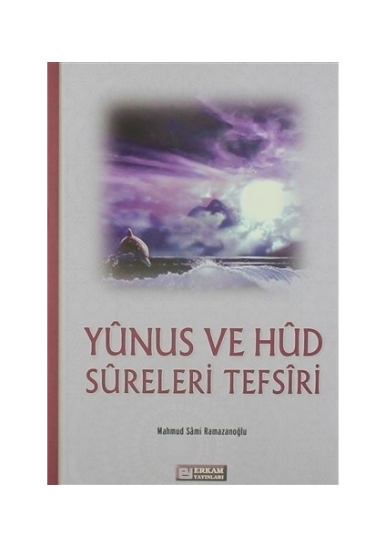 Yunus ve Hud Sureleri Tefsiri - Mahmud Sami Ramazanoğlu