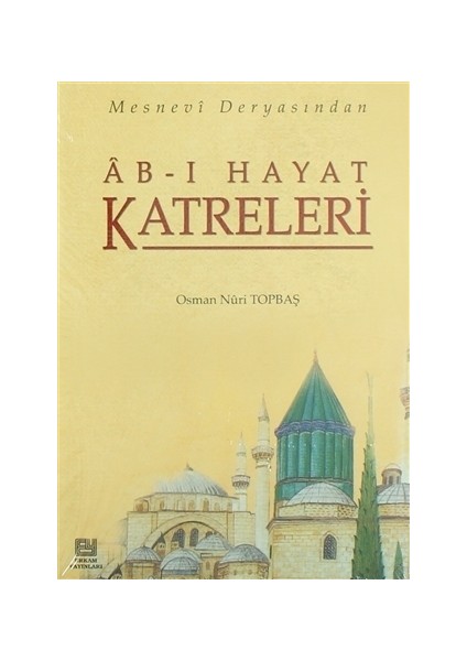 Ab-ı Hayat Katreleri - Osman Nuri Topbaş