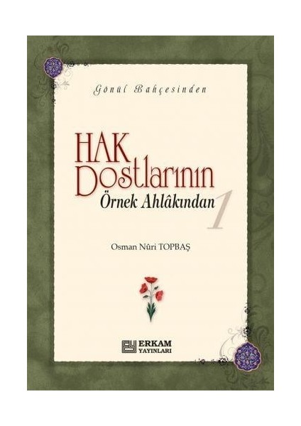 Hak Dostlarının Örnek Ahlakından - 1 - Osman Nuri Topbaş fiyatları
