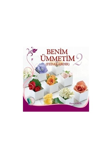 Benim Ümmetim - 2 - Harun Kırkıl