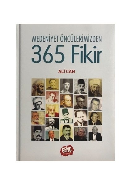 Medeniyet Öncülerimizden 365 Fikir (Ciltli) - Ali Can