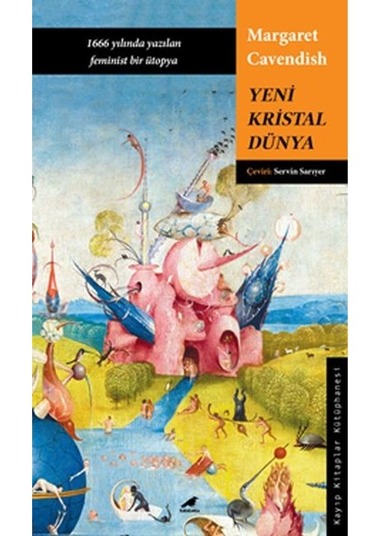Yeni Kristal Dünya - 1666 Yılında Yazılan Feminist Bir Ütopya