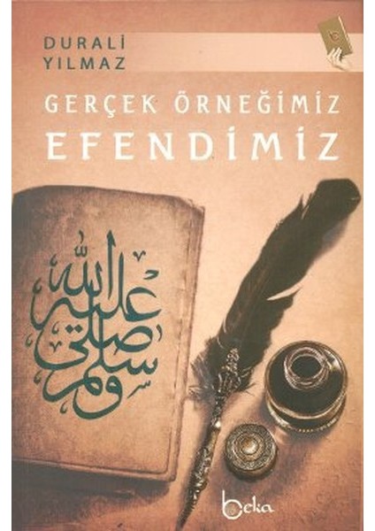 Gerçek Örneğimiz Efendimiz