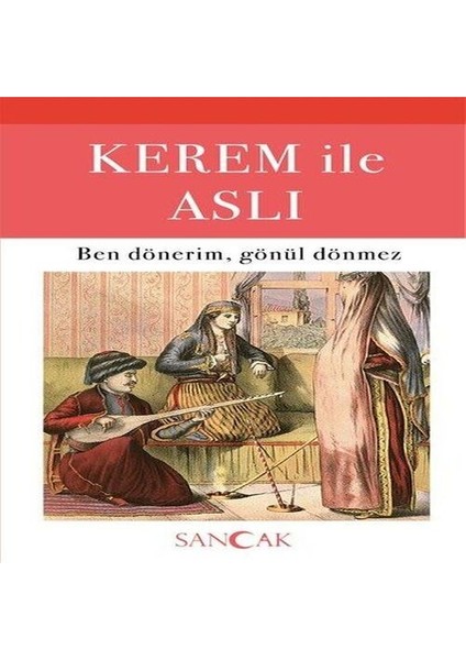 Kerem ile Aslı - Ben Dönerim, Gönül Dönmez