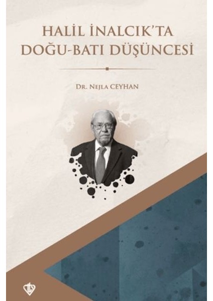 Halil Inalcık’ta Doğu Batı Düşüncesi
