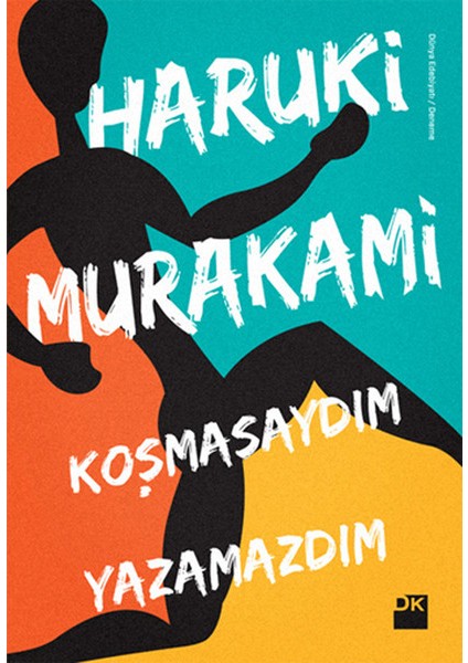 Koşmasaydım Yazamazdım