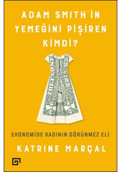 Adam Smith'in Yemeğini Pişiren Kimdi?