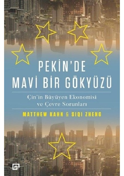 Pekin'de Mavi Bir Gökyüzü - Çin'in Büyüyen Ekonomisi ve Çevre Sorunları