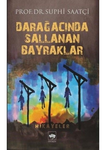 Darağacında Sallanan Bayraklar